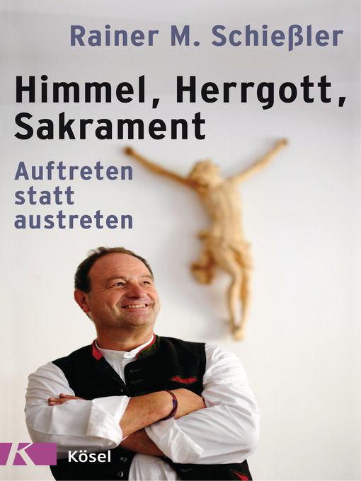 Title details for Himmel--Herrgott--Sakrament by Rainer M. Schießler - Available